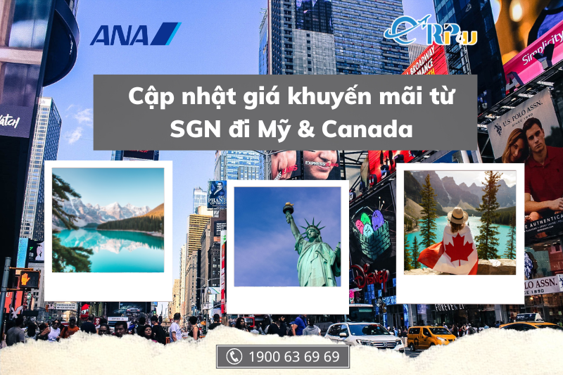 ANA & United Cập nhật gi&aacute; khuyến m&atilde;i từ SGN đi Mỹ & Canada