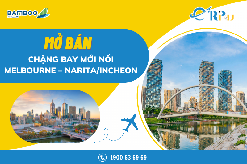 Bay nối Melbourne (Úc) – Narita (Nhật Bản) và Melbourne (Úc) – Incheon (Hàn Quốc) Bay nối Melbourne (Úc) – Narita (Nhật Bản) và Melbourne (Úc) – Incheon (Hàn Quốc)