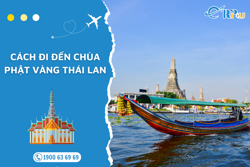 C&aacute;ch di chuyển đến ch&ugrave;a Phật V&agrave;ng Th&aacute;i Lan