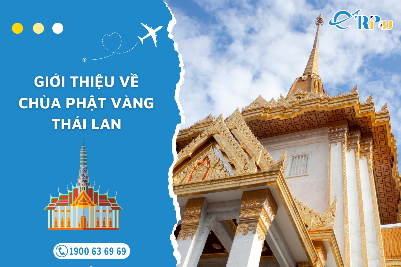 Ch&ugrave;a Phật V&agrave;ng Th&aacute;i Lan