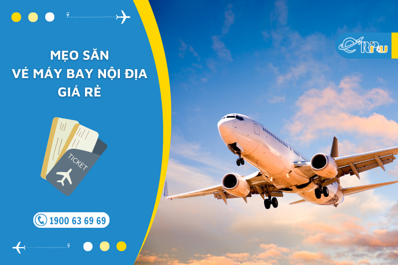 Mẹo săn v&eacute; m&aacute;y bay nội địa gi&aacute; rẻ