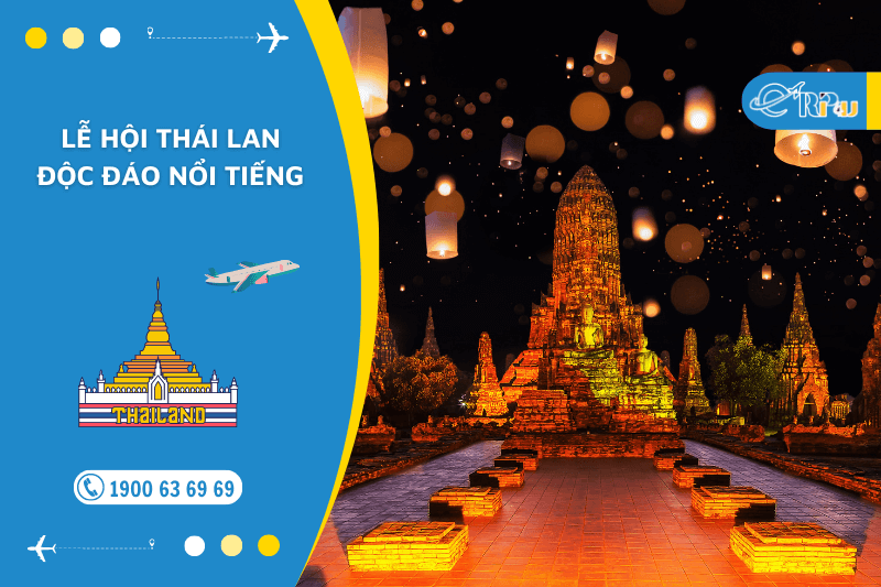 Top lễ hội Th&aacute;i Lan độc đ&aacute;o v&agrave; nổi tiếng nhất