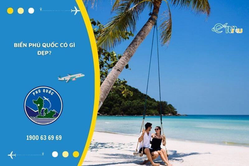 Biển Ph&uacute; Quốc c&oacute; g&igrave; đẹp
