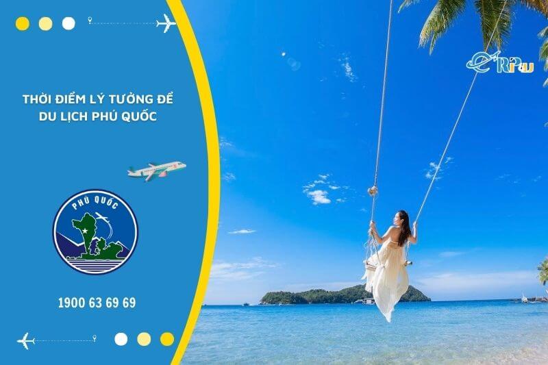 Du lịch đảo Ph&uacute; Quốc m&ugrave;a n&agrave;o đẹp