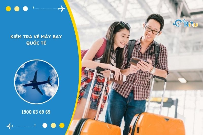 C&aacute;ch kiểm tra v&eacute; m&aacute;y bay quốc tế