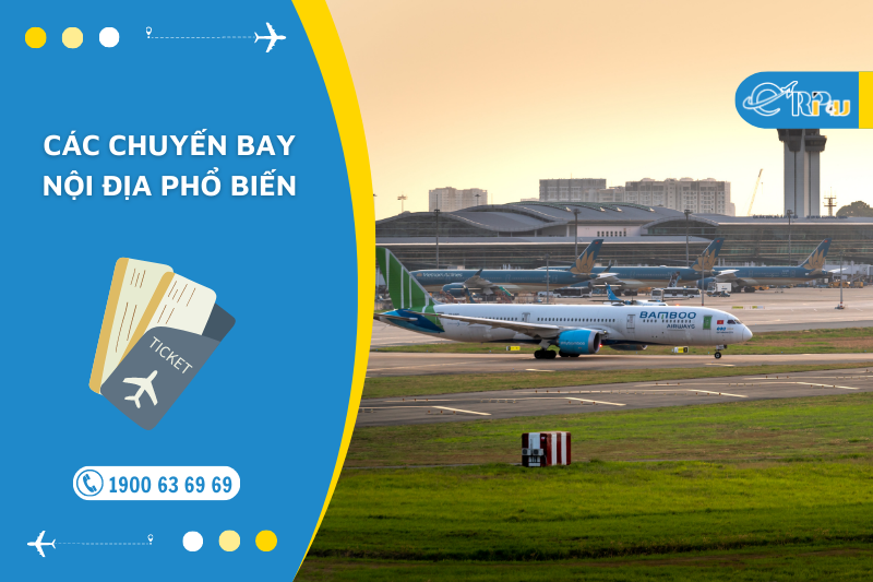 C&aacute;c chuyến bay nội địa phổ biến