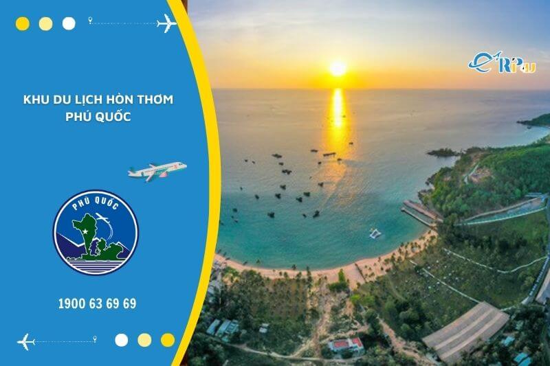Khu du lịch h&ograve;n Thơm Ph&uacute; Quốc
