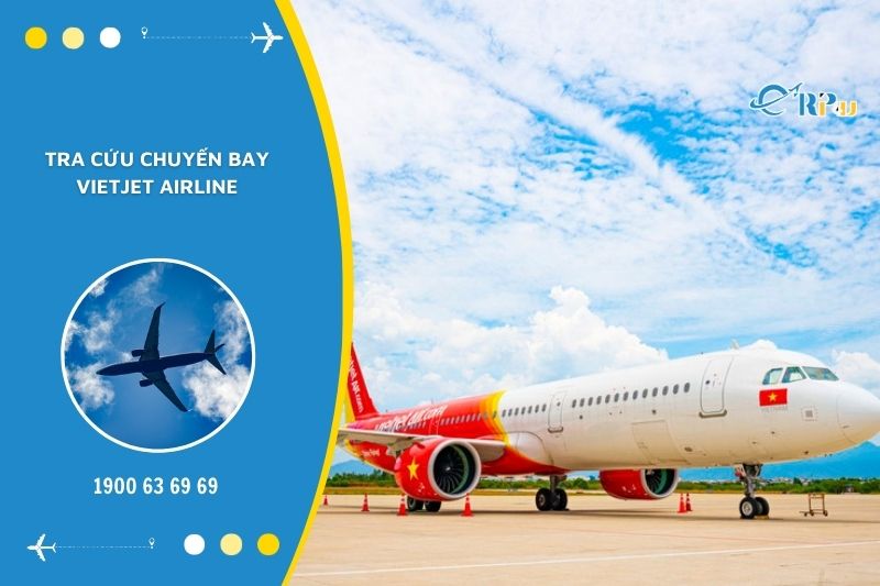 C&aacute;ch kiểm tra v&eacute; m&aacute;y bay Vietjet đ&atilde; đặt