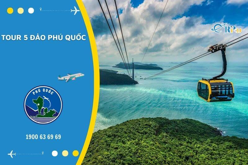 Tour 5 đảo Ph&uacute; Quốc