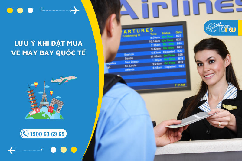 Lưu &yacute; khi đặt mua v&eacute; m&aacute;y bay quốc tế