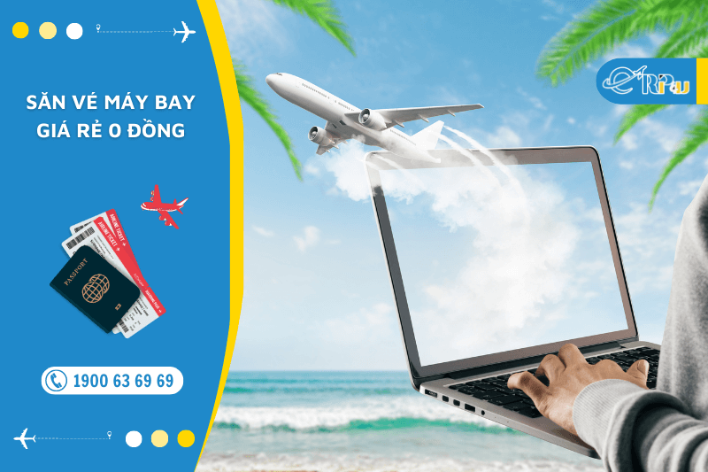 săn v&eacute; m&aacute;y bay gi&aacute; rẻ 0 đồng