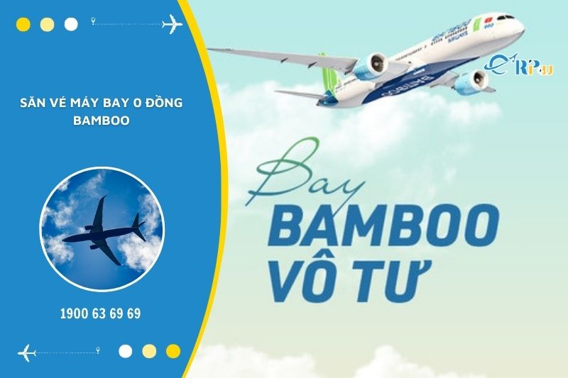 Bạn đ&atilde; thử săn v&eacute; 0 đồng từ Bamboo Airway chưa?