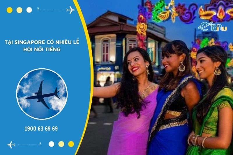 Ở Singapore c&oacute; nhiều lễ hội truyền thống đặc sắc