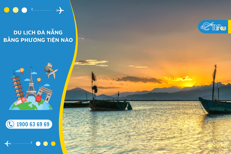 Du lịch Đ&agrave; Nẵng bằng phương tiện n&agrave;o