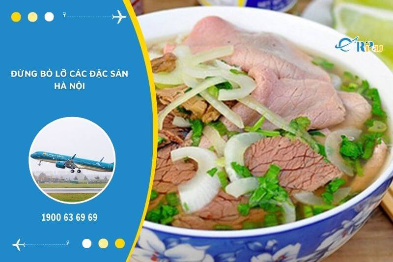 Đừng bỏ lỡ c&aacute;c m&oacute;n ăn đặc sản khi đến H&agrave; Nội