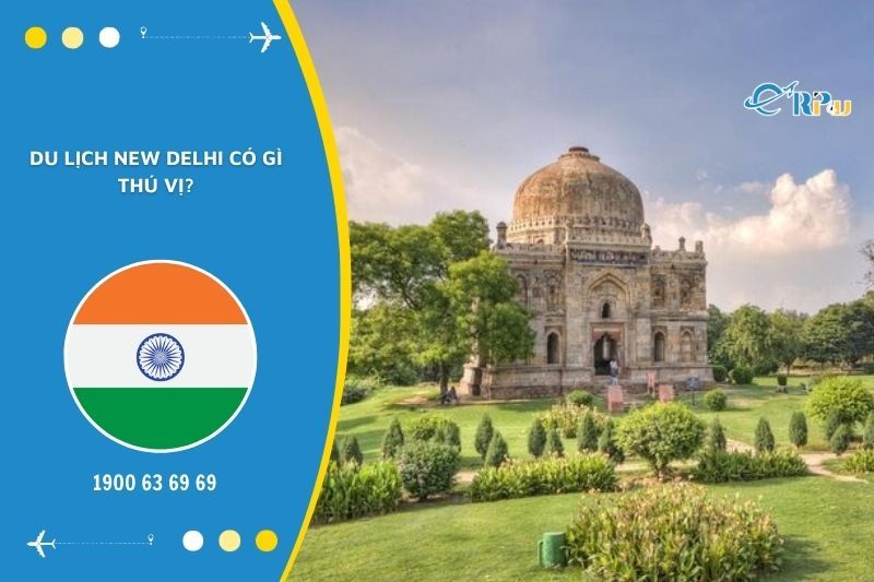 Tại New Delhi c&oacute; nhiều danh thắng nổi tiếng