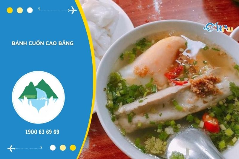 B&aacute;nh Cuốn Cao Bằng c&oacute; hương vị v&agrave; c&aacute;ch ăn tương đối kh&aacute;c biệt