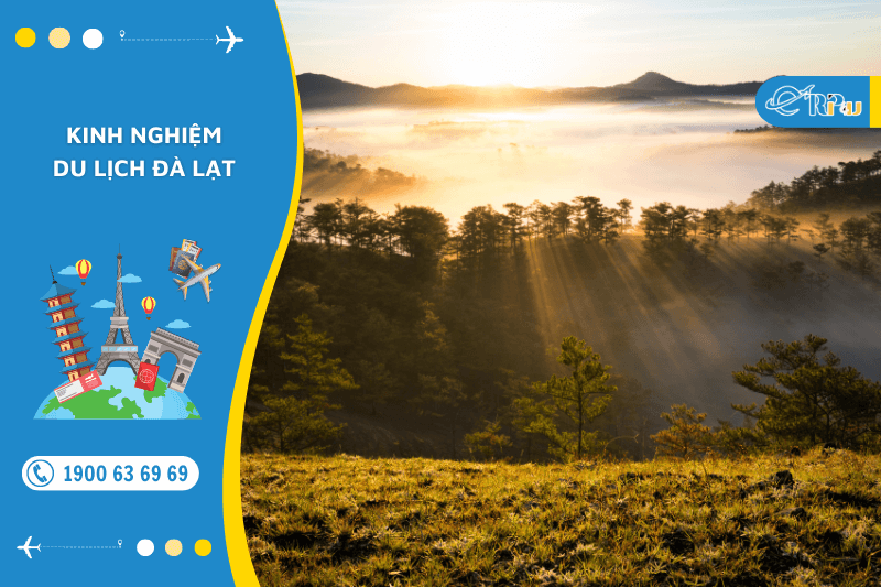 kinh nghiệm du lịch đ&agrave; lạt