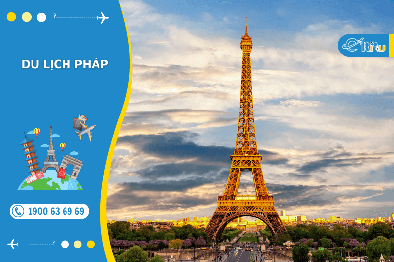 Du lịch Ph&aacute;p - đất nước hoa lệ nổi tiếng với kinh đ&ocirc; &aacute;nh s&aacute;ng Paris