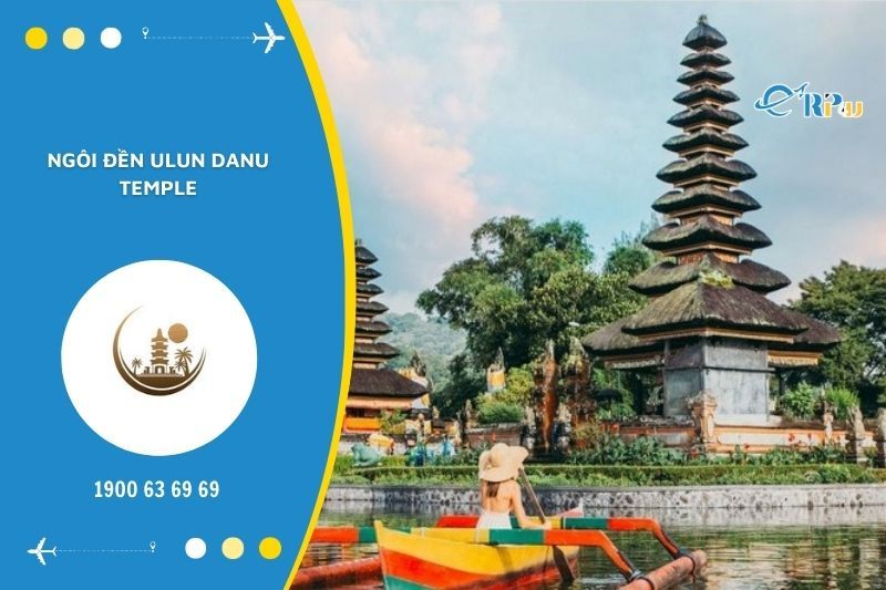 Đền Ulun Danu temple huyền ảo v&agrave; v&ocirc; c&ugrave;ng trữ t&igrave;nh