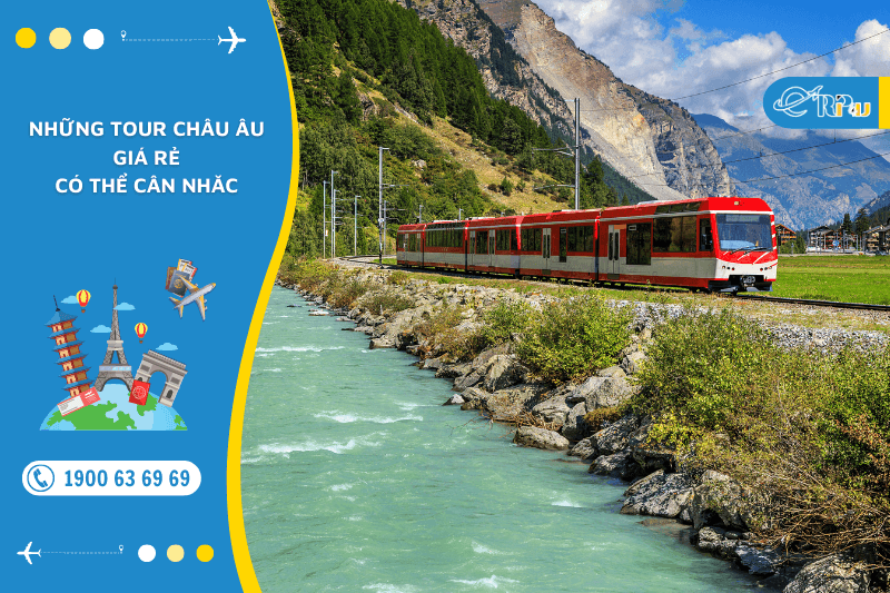 Những tour Ch&acirc;u &Acirc;u gi&aacute; rẻ c&oacute; thể c&acirc;n nhắc