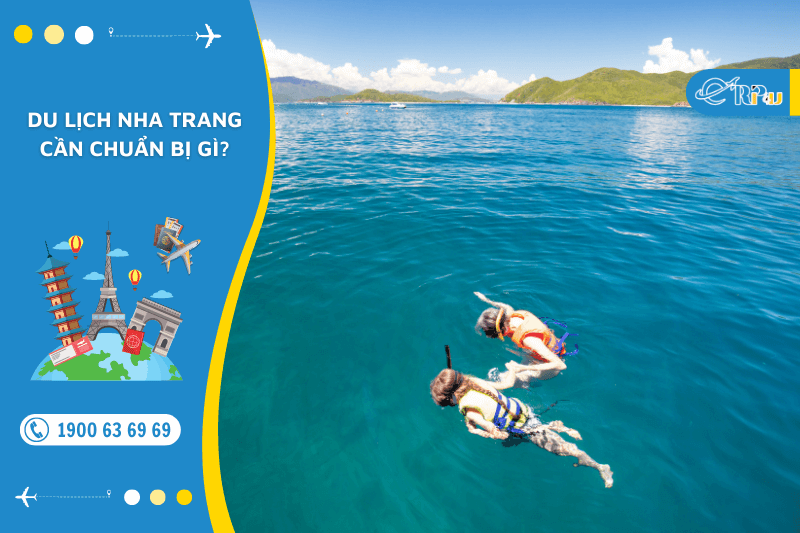 Du lịch Nha Trang cần chuẩn bị g&igrave;