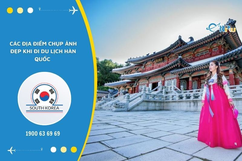 C&aacute;c địa điểm chụp ảnh đẹp khi đi du lịch H&agrave;n Quốc