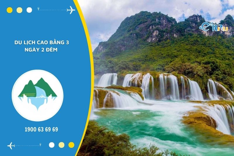 Du lịch Cao Bằng 3 ng&agrave;y 2 đ&ecirc;m l&agrave; lựa chọn được nhiều du kh&aacute;ch quan t&acirc;m