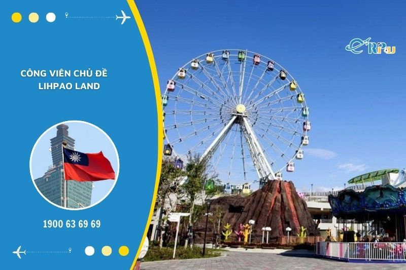 C&ocirc;ng vi&ecirc;n chủ đề Lihpao Land vốn nổi tiếng với nhiều tr&ograve; chơi hấp dẫn