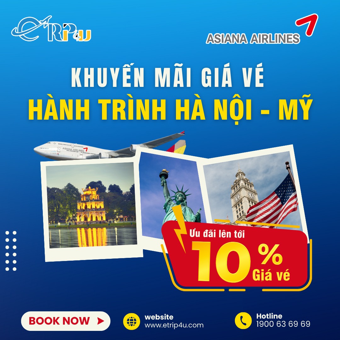 Asiana Airlines khuyến mãi giá vé chặng Hà Nội - Hoa Kỳ siêu hấp dẫn Asiana Airlines khuyến mãi giá vé chặng Hà Nội - Hoa Kỳ siêu hấp dẫn
