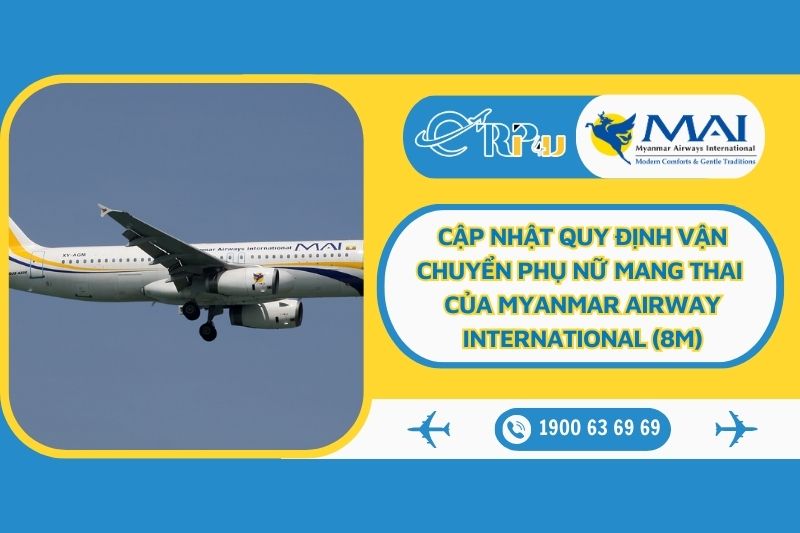 Cập nhật quy định vận chuyển phụ nữ mang thai của Myanmar Airways International (8M)