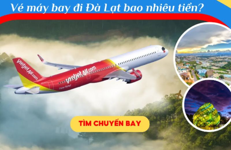 Giá vé máy bay đi Đà Lạt liên tục thay đổi và được cập nhập liên tục Giá vé máy bay đi Đà Lạt liên tục thay đổi và được cập nhập liên tục