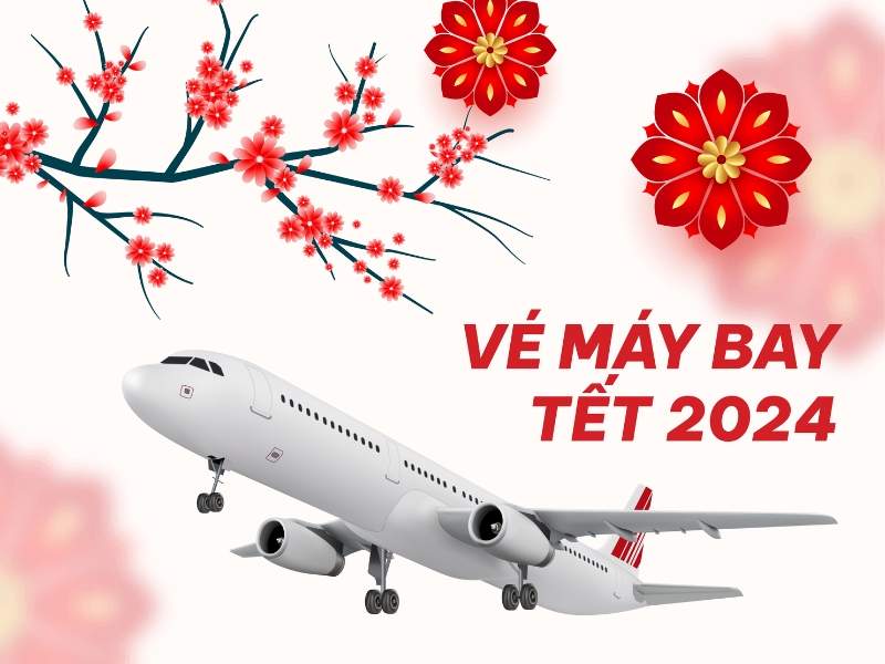 Cách săn vé máy bay tết 2024 Vietjet giá rẻ Cách săn vé máy bay tết 2024 Vietjet giá rẻ