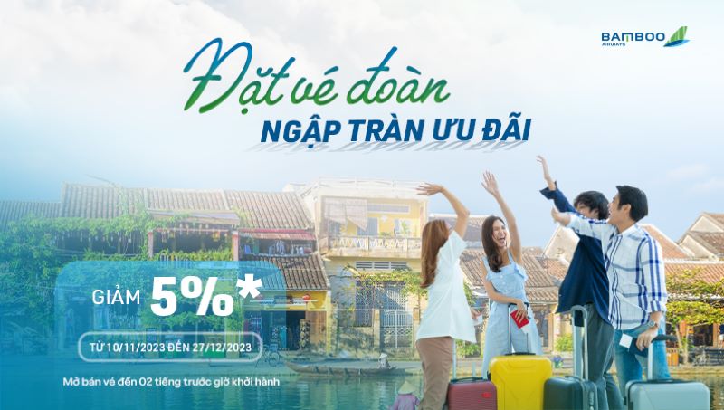 Bay theo đoàn, ngàn ưu đãi lớn cùng Bamboo Airways Bay theo đoàn, ngàn ưu đãi lớn cùng Bamboo Airways