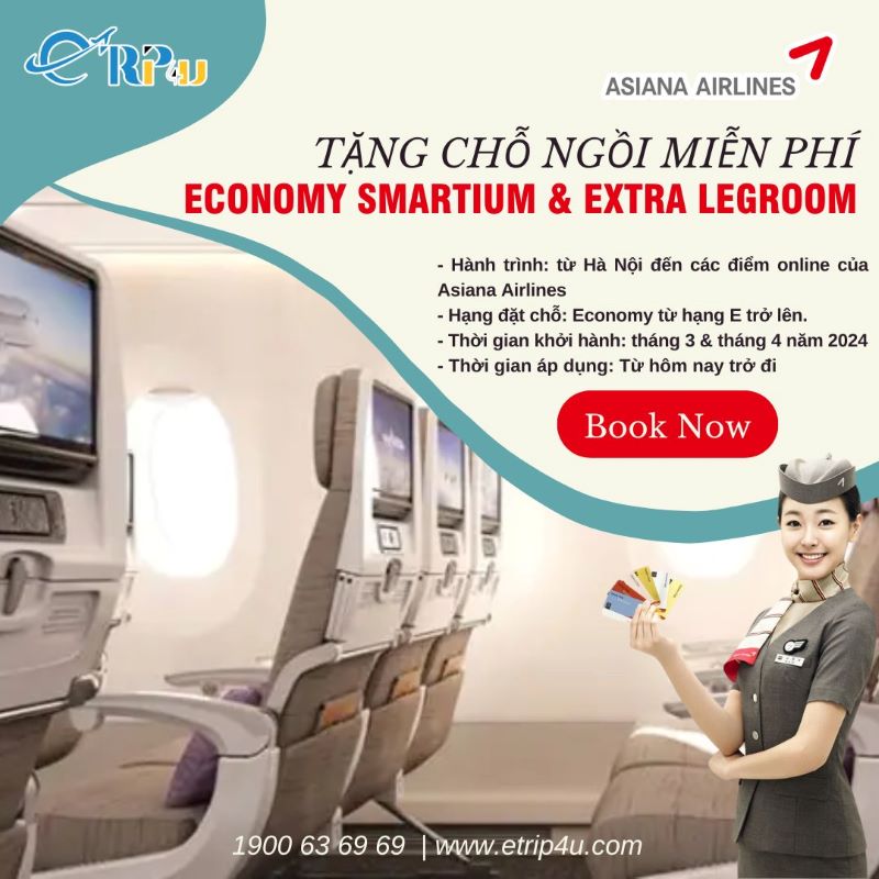Asiana Airlines: Tặng chỗ ngồi Economy Smartium, Extra Legroom miễn phí Asiana Airlines: Tặng chỗ ngồi Economy Smartium, Extra Legroom miễn phí