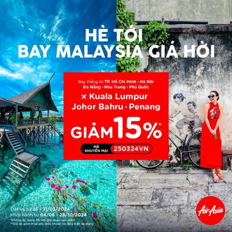 AirAsia: H&egrave; tới! Bay Malaysia gi&aacute; hời giảm 15%