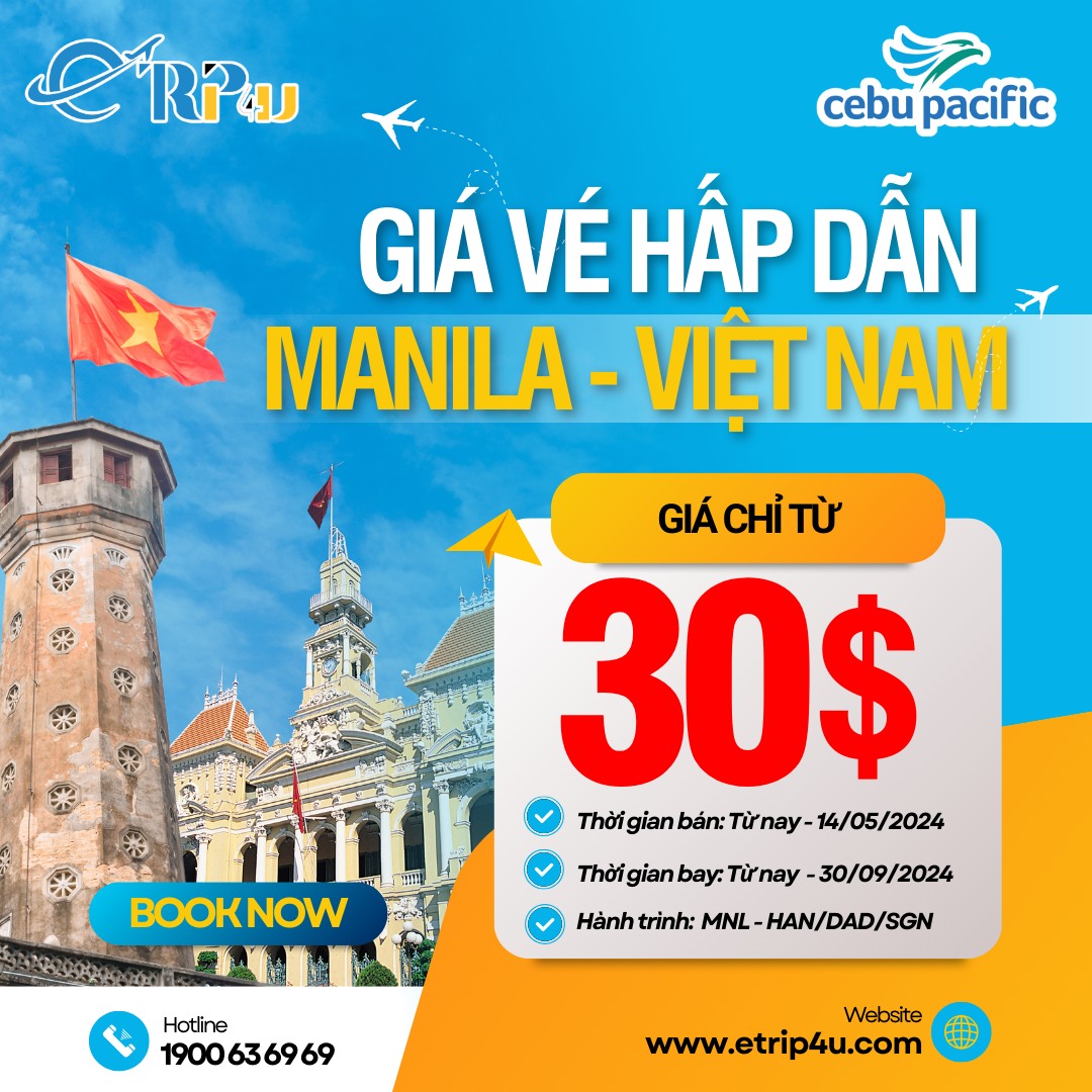 Cebu Pacific: Ưu đãi giá vé, bay Manila - Việt Nam chỉ từ 30 USD Cebu Pacific: Ưu đãi giá vé, bay Manila - Việt Nam chỉ từ 30 USD