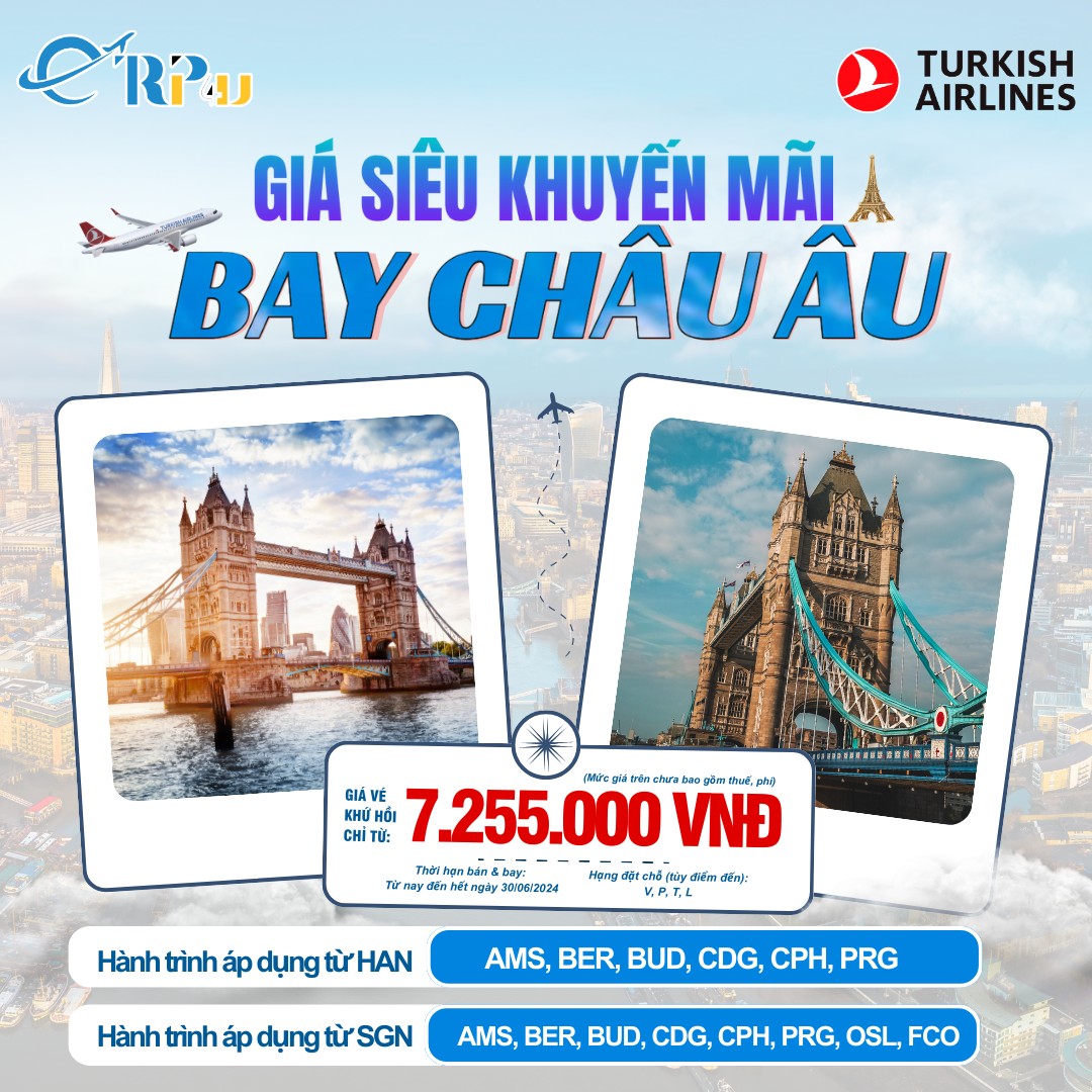 Turkish Airlines: Khuyến mãi chặng bay từ HAN và SGN đến châu Âu với giá từ VND7.255.000 Turkish Airlines: Khuyến mãi chặng bay từ HAN và SGN đến châu Âu với giá từ VND7.255.000
