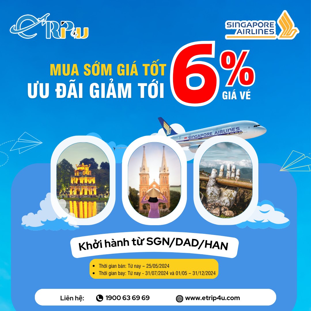 Singapore Airlines: Mua sớm giá tốt, ưu đãi giảm giá vé tới 6% Singapore Airlines: Mua sớm giá tốt, ưu đãi giảm giá vé tới 6%