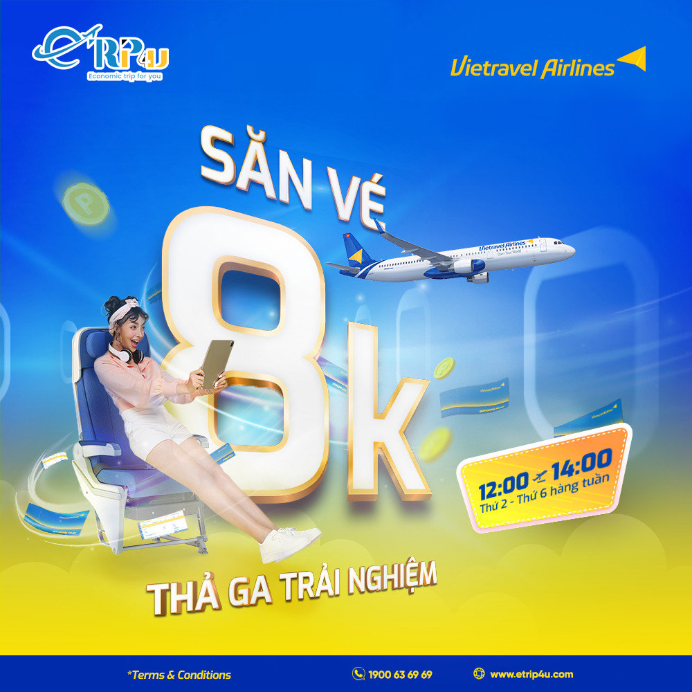 Săn vé 8k thả ga trải nghiệm Săn vé 8k thả ga trải nghiệm
