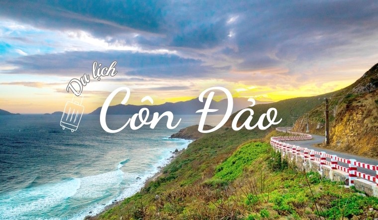 Những điểm đến thăm quan, check in nổi tiếng tại Côn Đảo Những điểm đến thăm quan, check in nổi tiếng tại Côn Đảo