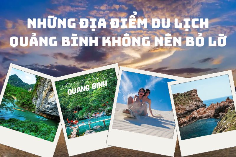 Top những địa điểm du lịch Quảng B&igrave;nh kh&ocirc;ng thể bỏ qua