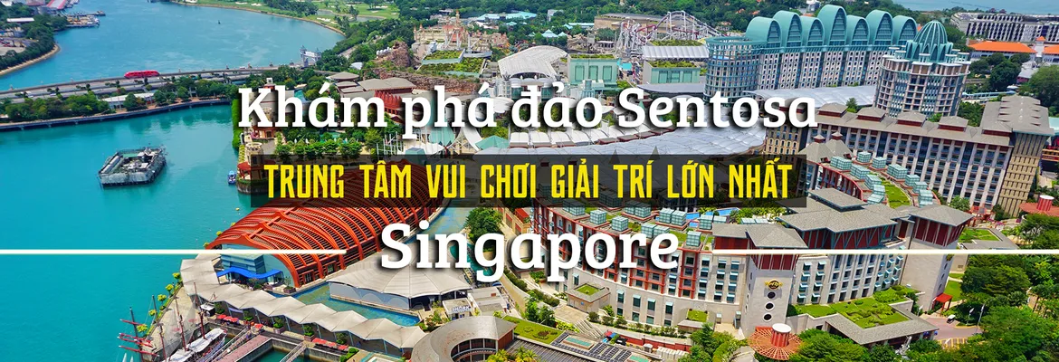Giới thiệu chung về Sentosa