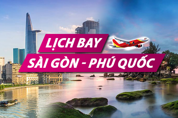 Chặng bay Phú Quốc Sài Gòn Chặng bay Phú Quốc Sài Gòn