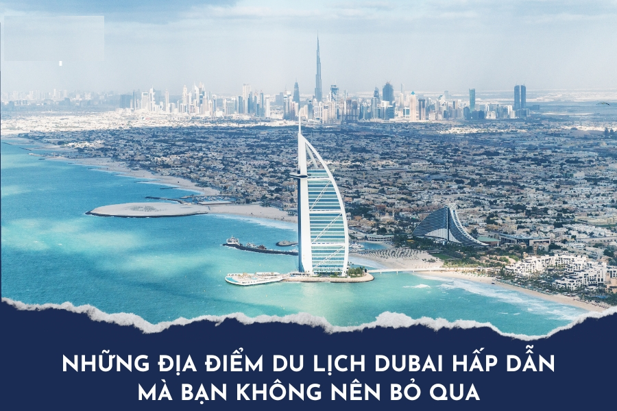 Những địa điểm du lịch Đảo cọ nhân tạo (Palm Jumeirah) không nên bỏ lỡ Những địa điểm du lịch Đảo cọ nhân tạo (Palm Jumeirah) không nên bỏ lỡ