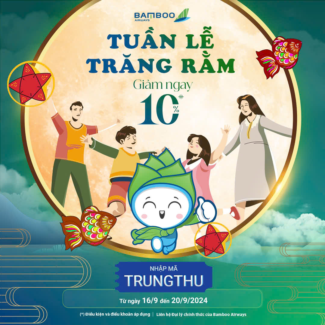 Bamboo Airways: Tuần lễ Trung Thu, ưu đ&atilde;i giảm ngay 10% gi&aacute; v&eacute;