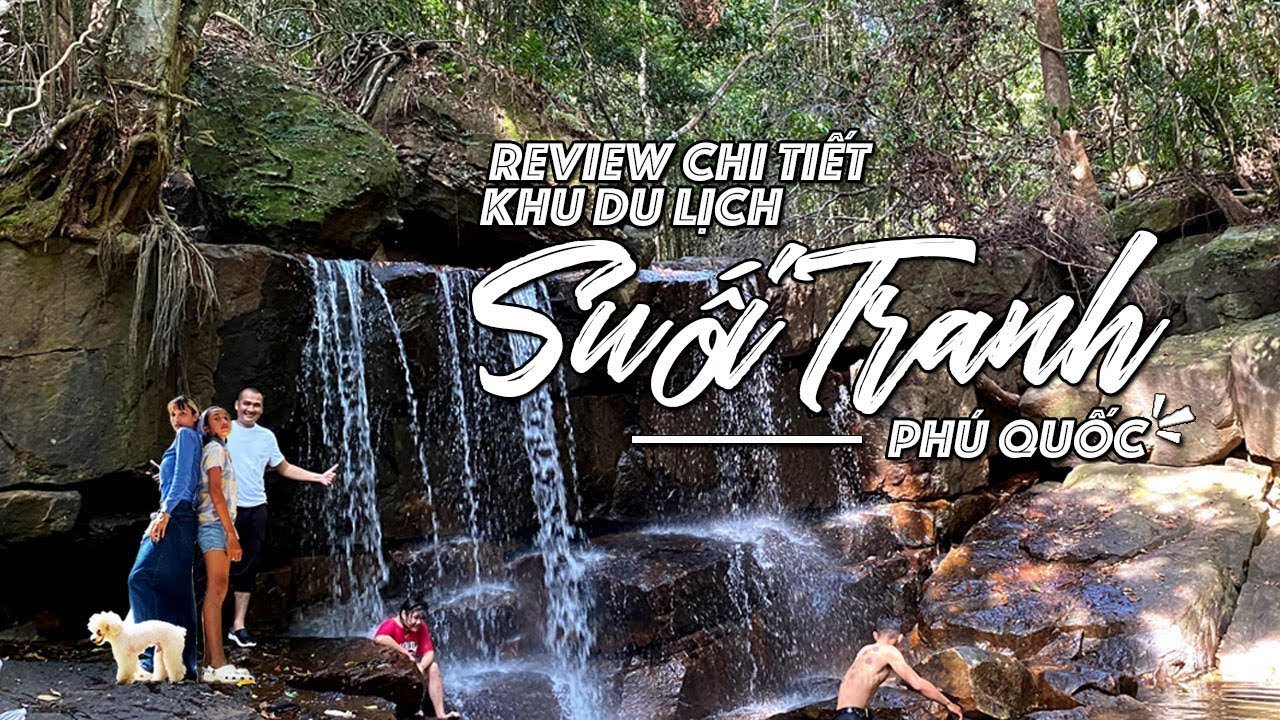 C&aacute;ch di chuyển đến suối Tranh Ph&uacute; Quốc