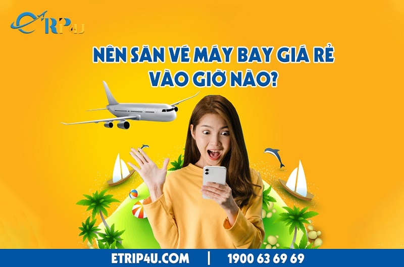 Kinh nghiệm săn vé máy bay giá hời bạn không nên bỏ qua Kinh nghiệm săn vé máy bay giá hời bạn không nên bỏ qua