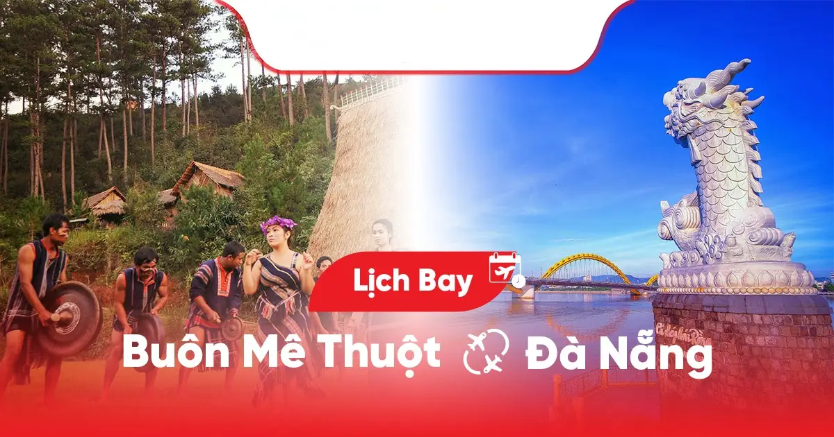 Nên mua vé máy bay Đà Nẵng Buôn Ma Thuột vào thời điểm nào Nên mua vé máy bay Đà Nẵng Buôn Ma Thuột vào thời điểm nào