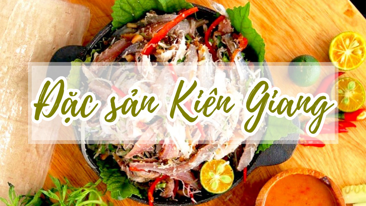 Những đặc sản Ki&ecirc;ng Giang nổi tiếng m&agrave; bạn n&ecirc;n thử khi du lịch